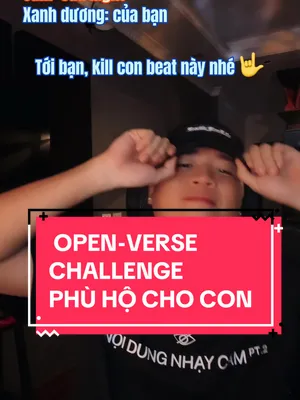 🔞 PHÙ HỘ CHO CON OPEN-VERSE CHALLENGE CHÍNH THỨC BẮT ĐẦU ‼️ 🎙️ Duet ngay với video này của 24k.Right  🎙️ Đăng video trên tài khoản TikTok cá nhân ở chế độ public kèm hashtag #phuhochocon #phuhochoconopenverse  Xin mời 500 anh em rapper trổ tài 🤟🎧